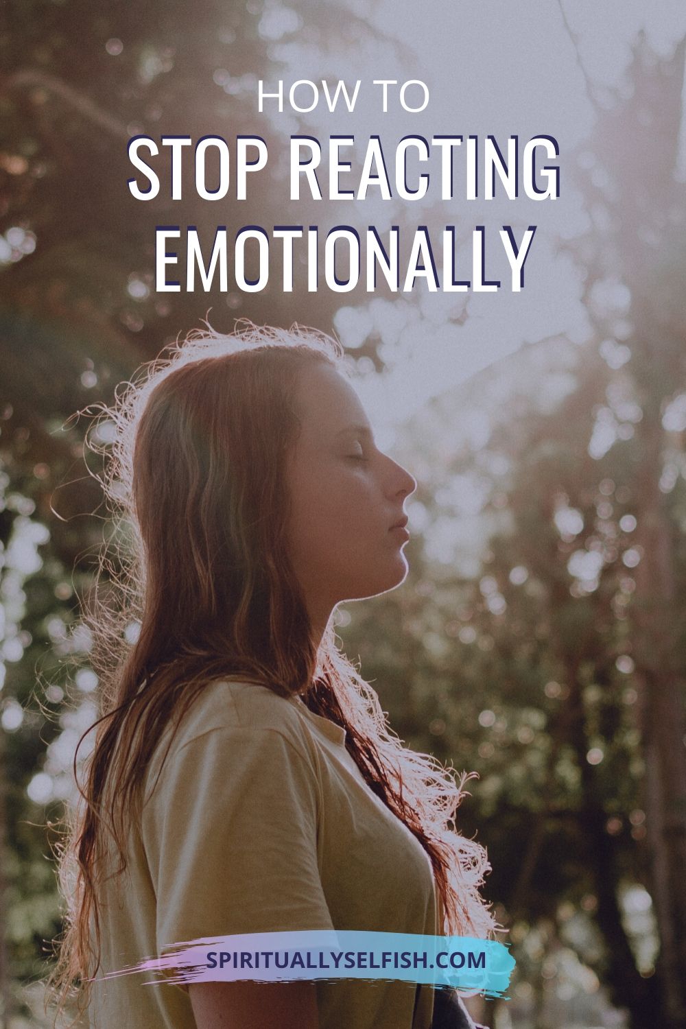 How To Stop Reacting Emotionally