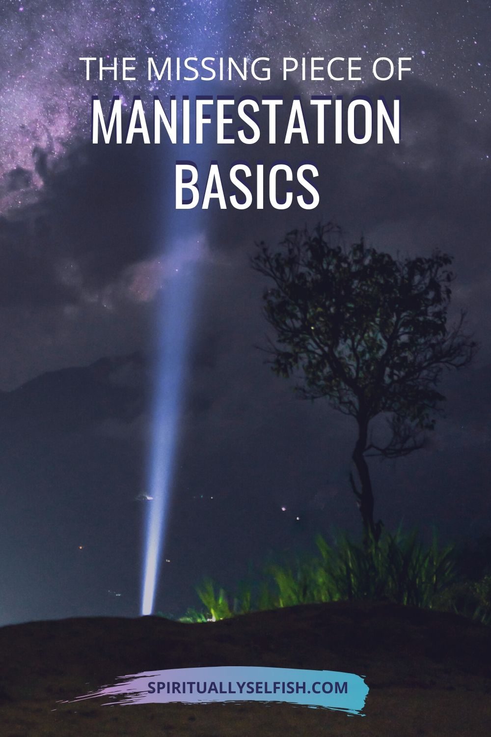 Manifestation Basics - Create Your Own Life